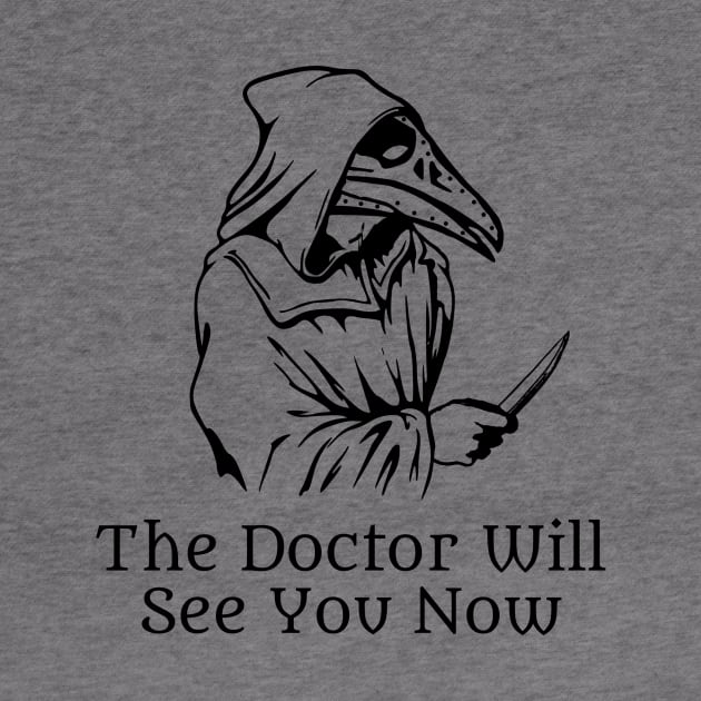 Doctor will see you now by blackroserelicsshop@gmail.com